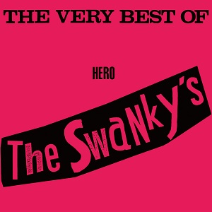 SWANKYS / THE VERY BEST OF HERO THE SWANKY'S CD!! 遂に初CD化再発 