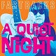 FASTBACKS/A QUIET NIGHT